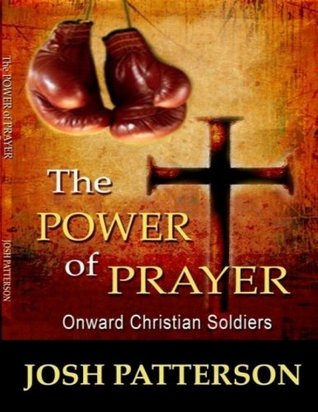 The POWER of PRAYER Onward Christian Soldiers (Kindle Edition)