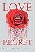 Love and Regret