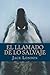 El Llamado de Lo Salvaje by Jack London