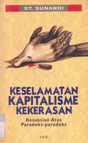 Keselamatan, Kapitalisme, Kekerasan: Kesaksian atas Paradoks-Paradoks