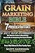 Grain Marketing Bible: 7 Pr...