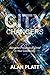 City Changers by Alan Platt City Changers by Alan Platt