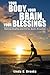 Your Body, Your Brain, Your Blessings