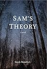Sam's Theory by Sarah Mendivel
