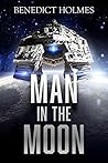 Man In The Moon by Benedict Holmes