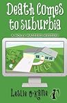 Death Comes to Suburbia by Leslie O'Kane