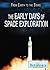 The Early Days of Space Exploration (From Earth to the Stars)
