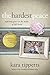The Hardest Peace by Kara Tippetts