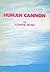HUMAN CANNON (Methuen New Theatrescript)