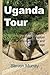 Uganda Tour: Wildlife and N...