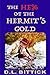 The Hex Of The Hermit's Gold by D.L. Bittick