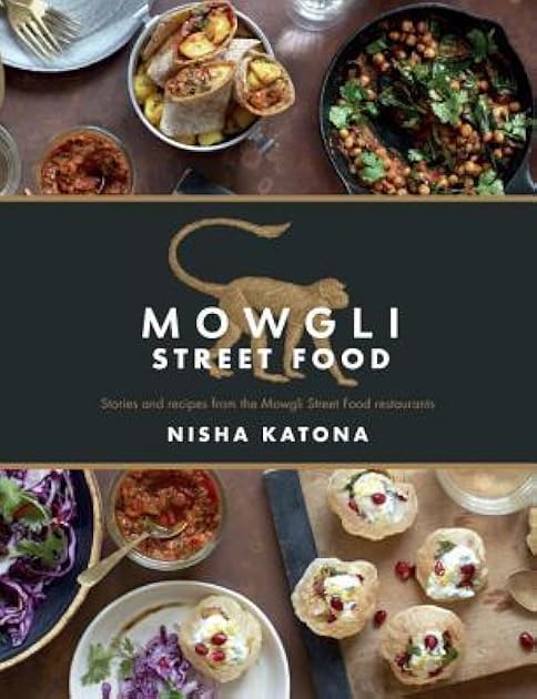 Mowgli Street Food: Stories and recipes from the Mowgli Street Food restaurants