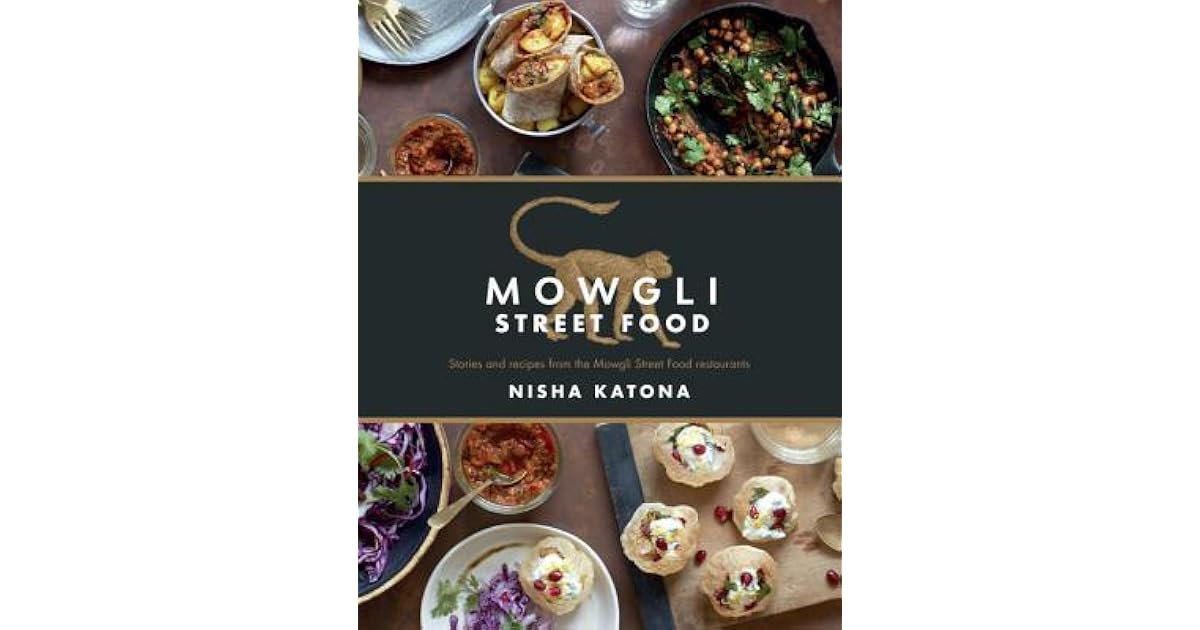 Mowgli Street Food Stories and Recipes from the Mowgli Street Food