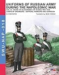 Uniforms of Russian army during the Napoleonic war Vol. 13 : Corps of engineers: sappers,pioneers and garrison