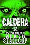 Out Of The Fire (Caldera #2)