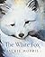 The White Fox by Jackie Morris
