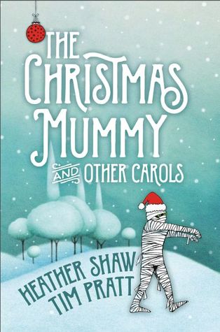 The Christmas Mummy and Other Carols