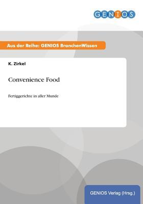 Convenience Food: Fertiggerichte in aller Munde (German Edition)