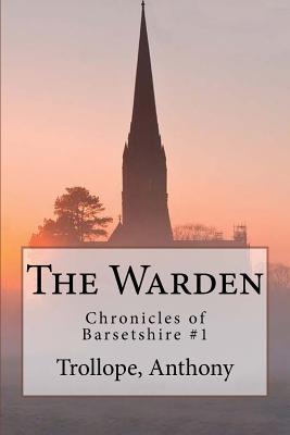 The Warden: Chronicles of Barsetshire #1