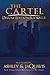 The Cartel Deluxe Edition by Ashley Antoinette The Cartel Deluxe Edition by Ashley Antoinette