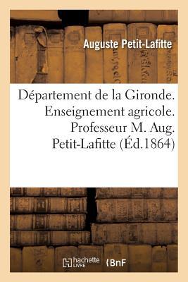 Département de la Gironde. Enseignement Agricole. Professeur M. Aug. Petit-Lafitte (Sciences Sociales) (French Edition)
