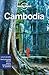 Lonely Planet Cambodia by Nick Ray