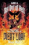 Like a Bat Out of Hell by Mick Wall