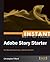 Instant Adobe Story Starter