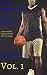 Gay Basketball Jock Erotica, Vol. 1: Interracial Ebony Athletes Alpha Male Muscle (A Slam Dunk, Deep and Hard)