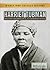 Harriet Tubman: Abolitionist and Conductor of the Underground Railroad (Women Who Changed History)