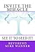 Invite The Miracle: See It ...