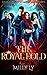THE ROYAL FOLD: The outcast, the intruder, and the siren series.