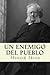 Un Enemigo del Pueblo (Spanish Edition)