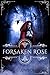 Forsaken Rose by A.J.  Antony