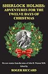 Sherlock Holmes: Adventures for the Twelve Days of Christmas Sherlock Holmes: Adventures for the Twelve Days of Christmas