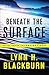 Beneath the Surface (Dive Team Investigations, #1) by Lynn H. Blackburn