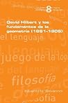David Hilbert y los fundamentos de la geometria (1891-1905) (Spanish Edition)