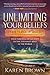 Unlimiting Your Beliefs: 7 Keys to Greater Success in Your Personal and Professional Life; Told Through My Journey to the Toughest Race in the World
