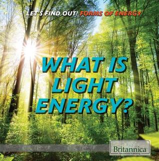 What Is Light Energy? (Let's Find Out!)