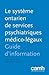 Le Système Ontarien de Services Psychiatriques Médico-Légaux: Guide D'Information