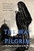 The Way of a Pilgrim and Th...