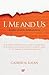 I Me and Us: Insights of an Ex-Schizophrenic