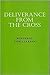 Deliverance from the Cross
