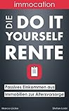 Die Do-it-yourself-Rente by Marco Lücke