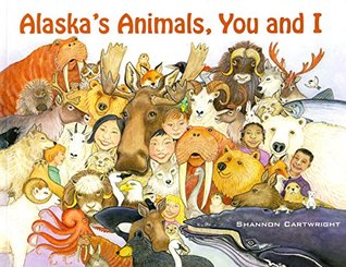 Alaska's Animals, You and I Hardcover (Hardcover)