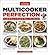 Multicooker Perfection: Cook It Fast or Cook It Slow—You Decide