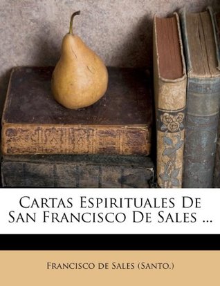 Cartas Espirituales De San Francisco De Sales ...