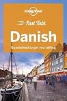 Lonely Planet Fast Talk Danish 1 (Phrasebook) Lonely Planet Fast Talk Danish 1 (Phrasebook)