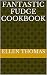 Fantastic Fudge Cookbook by Ellen Thomas