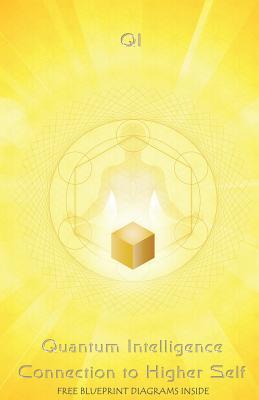 Quantum Intelligence Connection to Higher Self